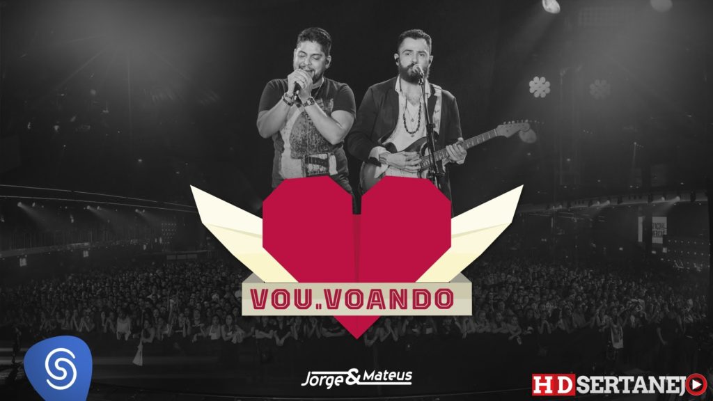 HDSERTANEJO Jorge E Mateus Vou Voando 1024x576