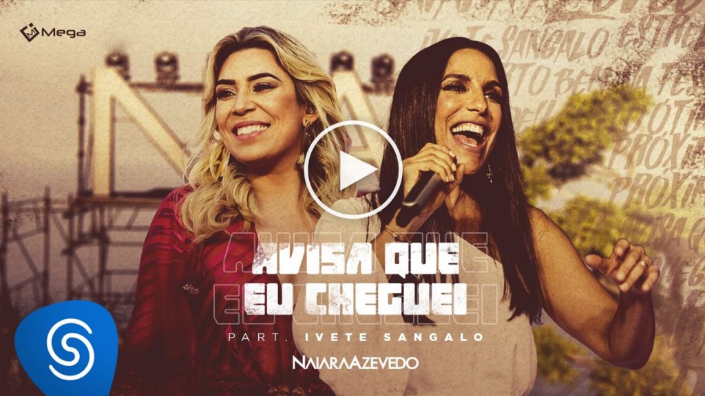 Naiara Azevedo – Avisa Que Eu Cheguei Part. Ivete Sangalo HDSERTANEJO 1024x576
